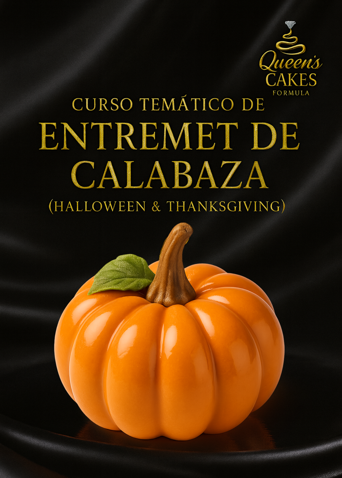 Curso Exclusivo: Temático de Entremet de Calabaza (FAVOR LEER DESCRIPCIÓN)